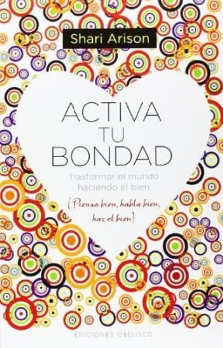 ACTIVA TU BONDAD | SHARI ARISON