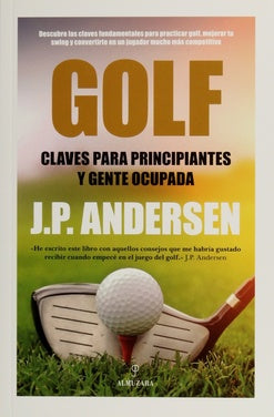 GOLF. CLAVES PARA PRINCIPIANTES Y GENTE OCUPADA | VACIO