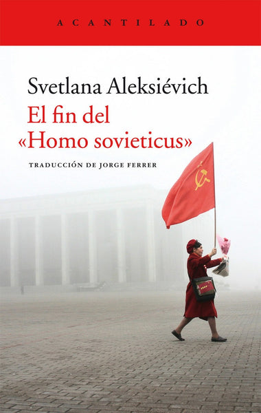 El fin del "homo sovieticus" | Svetlana Alexievich