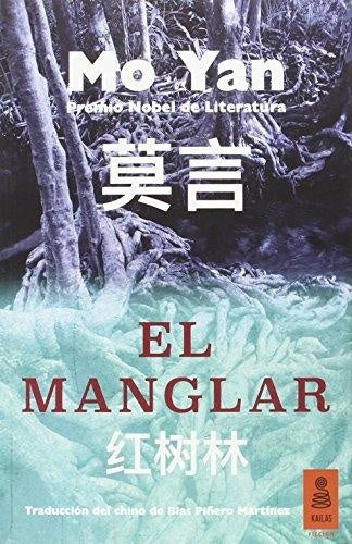 EL MANGLAR | Mo Yan