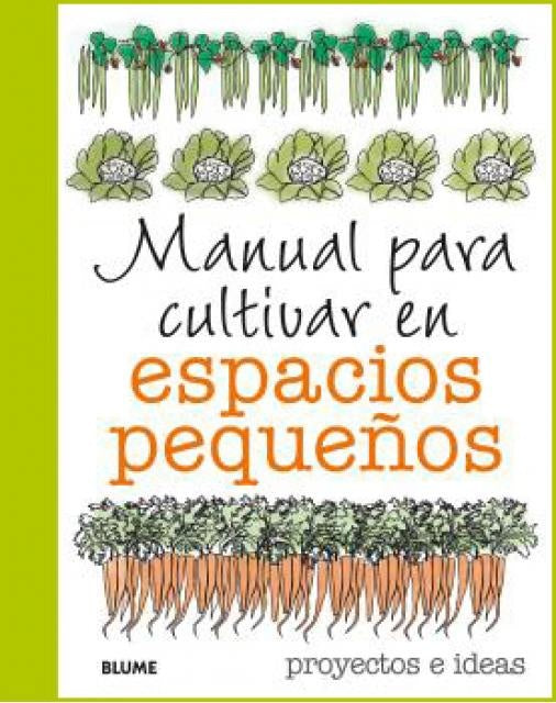 MANUAL PARA CULTIVAR EN ESPACIOS PEQUEÑOS | SIMON AKEROY