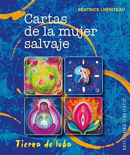 CARTAS DE LA MUJER SALVAJE (TIERRA DE LOBA)*.. | Beatrice Lheriteau