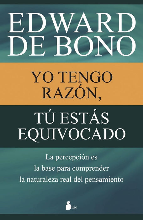 YO TENGO RAZÓN, TU ESTÁS EQUIVOCADO | Edward De Bono