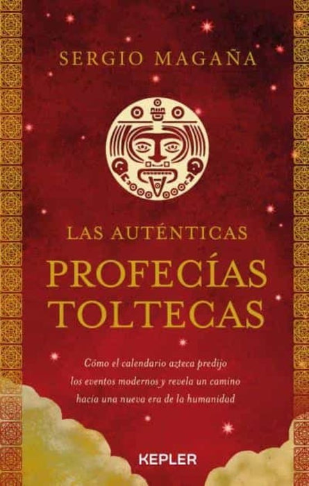 LAS AUTÉNTICAS PROFECÍAS TOTELCAS.. | Sergio Magaña