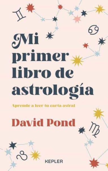 MI PRIMER LIBRO DE ASTROLOGÍA*.. | David Pond