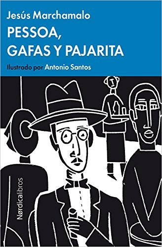 PESSOA  GAFAS Y PAJARITAS* | Jesús Marchamalo