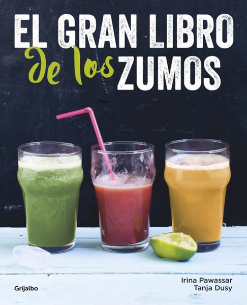 GRAN LIBRO DE LOS ZUMOS.. | Irina  Pawassar