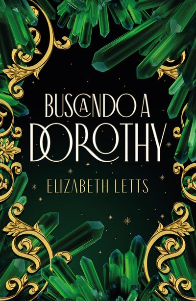 BUSCANDO A DOROTHY*.. | Elizabeth Letts