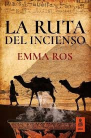 LA RUTA DEL INCEIENSO | EMMA  ROS