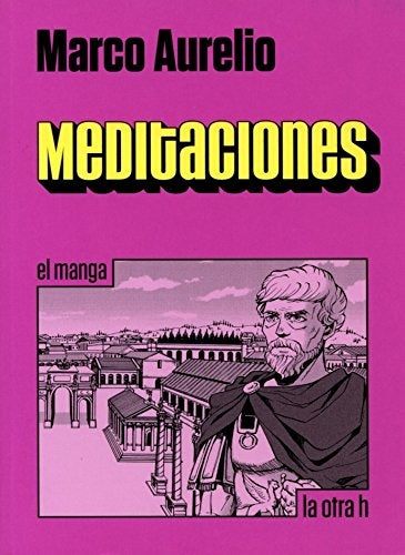 MEDITACIONES. EL MANGA.. | Marco Aurélio