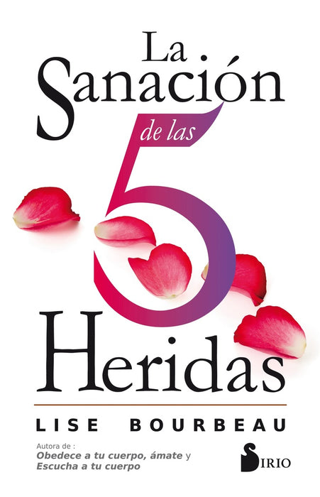 LA SANACION DE LAS 5 HERIDAS.. | Lise Bourbeau