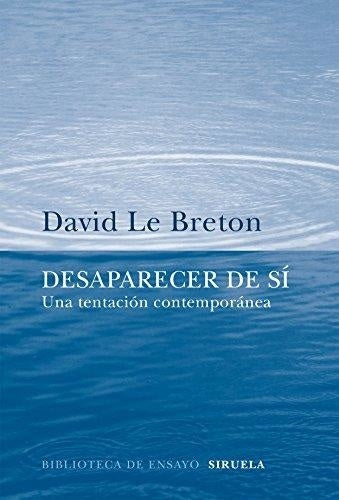 DESAPARECER DE SI.. | David Le Breton