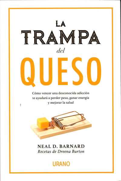 LA TRAMPA DEL QUESO*.. | NEAL D. BARNARD