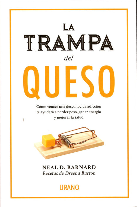 LA TRAMPA DEL QUESO*.. | NEAL D. BARNARD