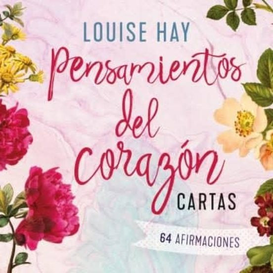 PENSAMIENTOS DEL CORAZÓN | LouiseL. Hay