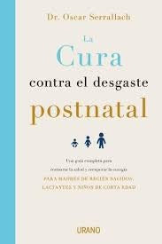 LA CURA CONTRA EL DESGASTE POSTNATAL*.. | OSCAR SERRALLACH