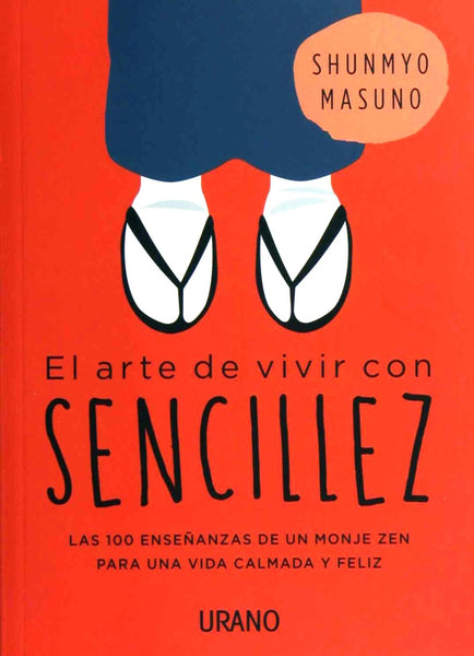 EL ARTE DE VIVIR CON SENCILLEZ*.. | SHUNMYO MASUNO