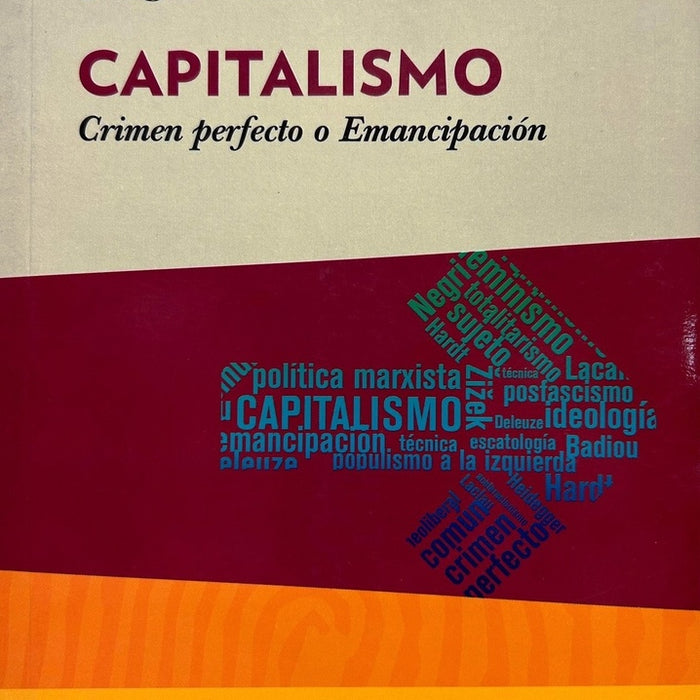 CAPITALISMO: CRIMEN PERFECTO O EMANCIPACION | Jorge Alemán