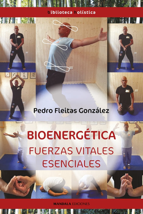 Bioenergética. Fuerzas vitales esenciales | Pedro Fleitas González