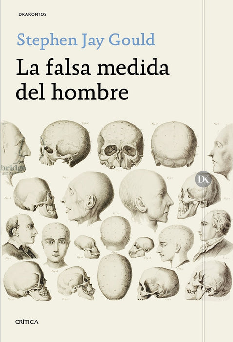 LA FALSA MEDIDA DEL HOMBRE.. | Stephen Jay Gould