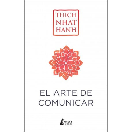 EL ARTE DE COMUNICAR.. | Nhat Hanh Thich