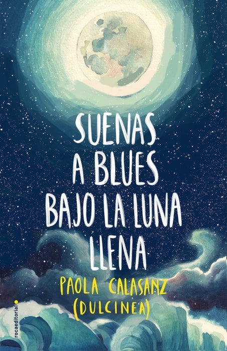 SUENAS A BLUES BAJO LA LUNA LLENA*.. | Paola Calasanz