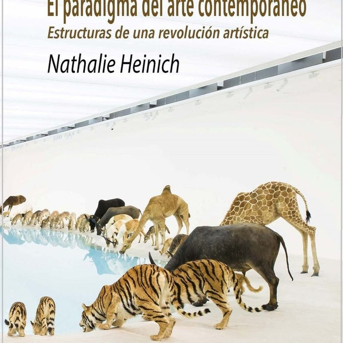 EL PARADIGMA DEL ARTE CONTEMPORANEO.. | Nathalie Heinich