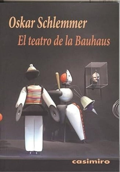 EL TEATRO DE LA BAUHAUS.. | Oskar Schlemmer