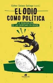 EL ODIO COMO POLÍTICA | ESTHER SOLANO GALLEGO