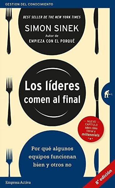 LOS LIDERES COMEN AL FINAL .. | Simon Sinek