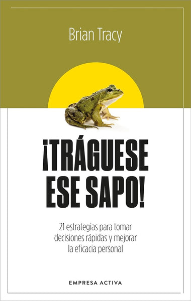 ¡TRÁGUESE ESE SAPO! | Brian Tracy