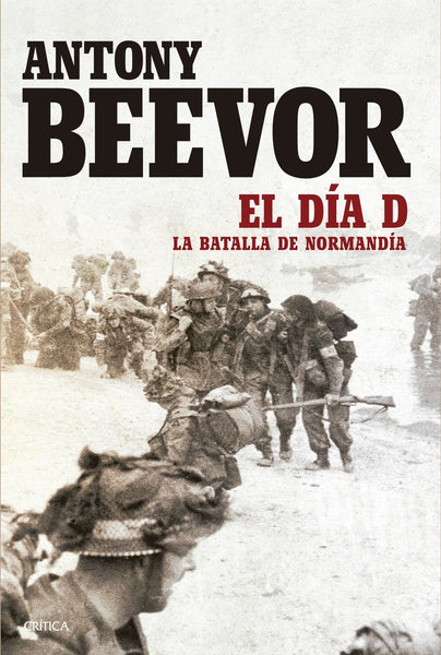 EL DIA D | Antony Beevor