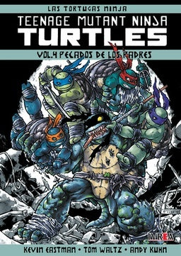 LAS TORTUGAS NINJA 4 - TEENAGE MUTANT NINJA TURTLES  | KEVIN EASTMAN