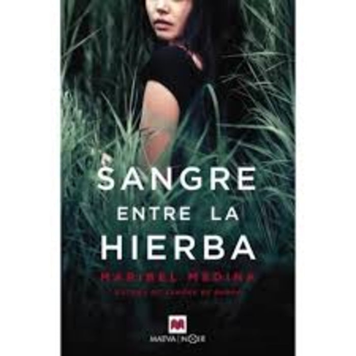 SANGRE ENTRE LA HIERBA | Maribel Medina