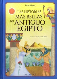 LA HISTORIA MAS BELLAS DEL ANTIGUO EGIPTO.. | Luisa  Mattia