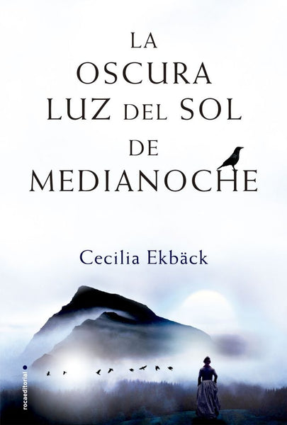 La oscura luz del sol de medianoche | Cecilia  Ekbäck