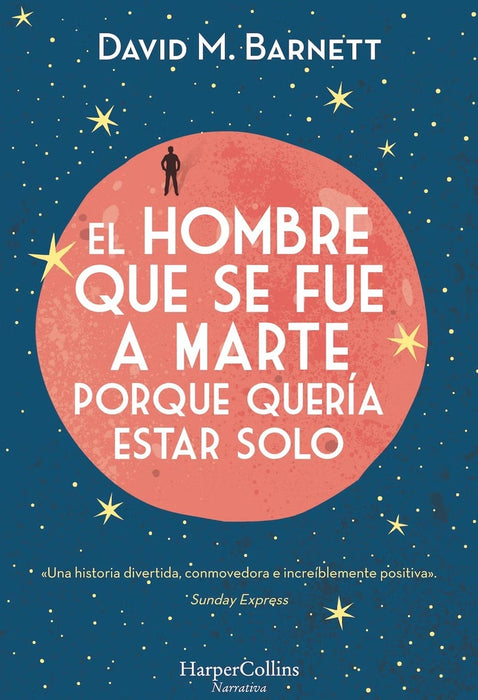 EL HOMBRE QUE SE FUE A MARTE* |  DAVID M.  BARNETT