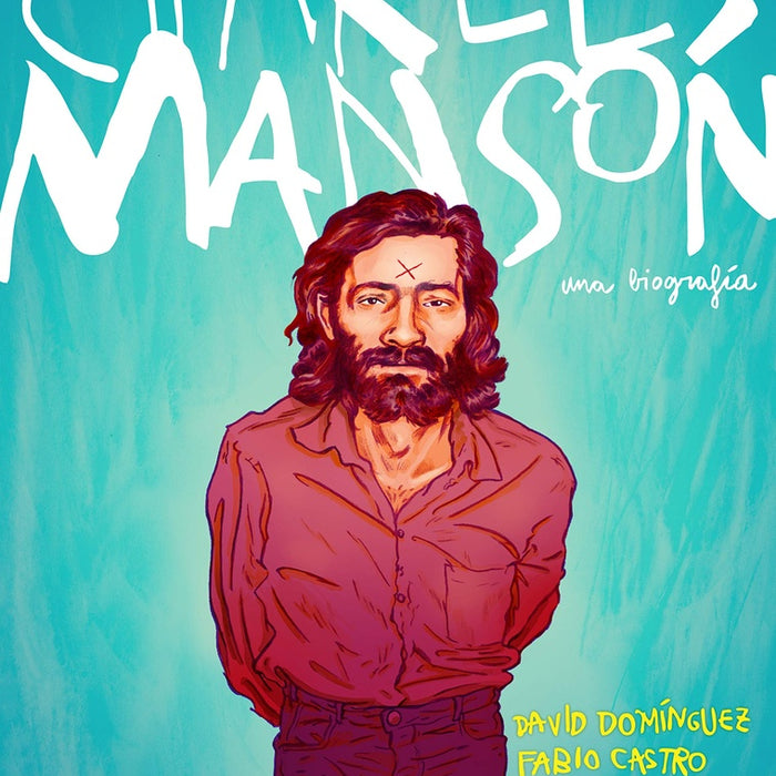 CHARLES MANSON. LA BIOGRAFÍA.. | DAVID DOMINGUEZ