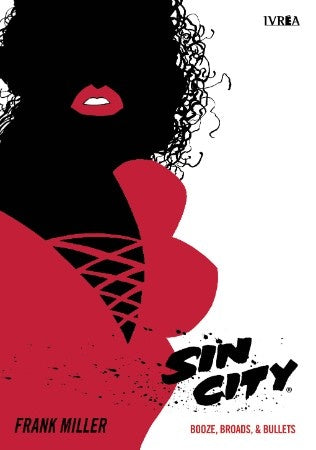 SIN CITY BOOZE: BROADS AND BULLETS.. | Frank Miller