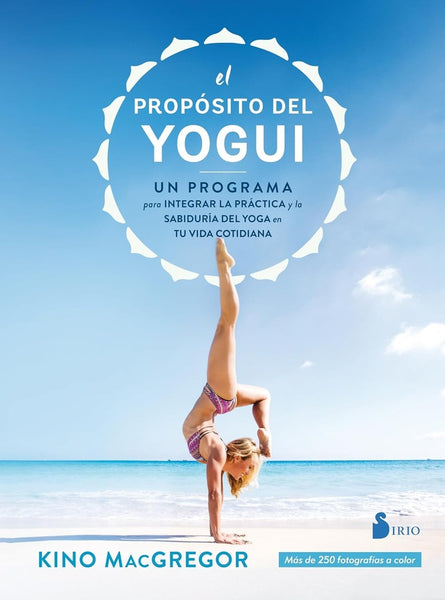 El proposito del yogui | KINO MACGREGOR