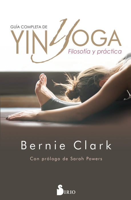 GUÍA COMPLETA DE YIN YOGA | Bernie Clark