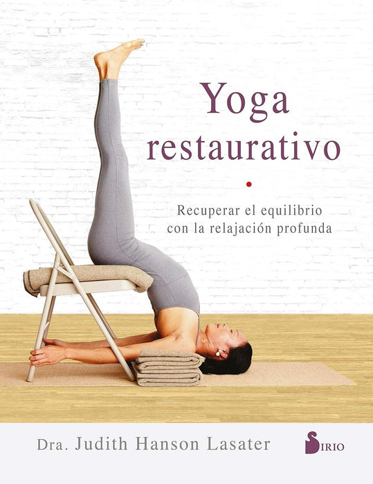 YOGA RESTAURATIVO | JUDITH HANSON LASATER