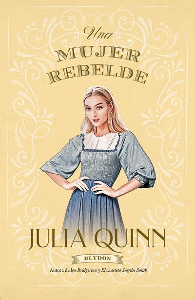 UNA MUJER REBELDE.. | Julia Quinn