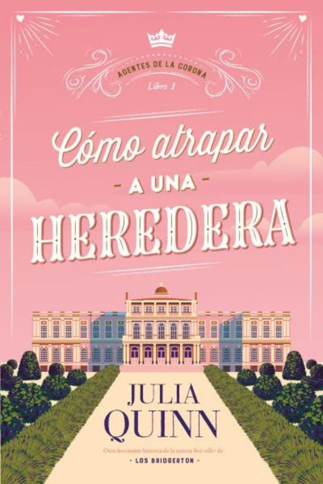 Cómo atrapar a una heredera | Julia Quinn