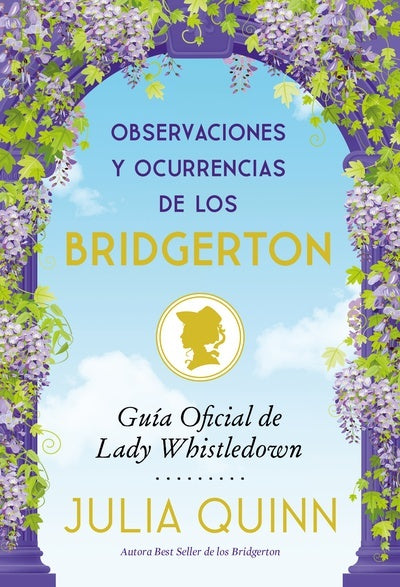 OBSERVACIONES Y OCURRENCIAS DE LOS BRIDGERTON.. | Julia Quinn