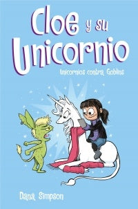 CLOE Y SU UNICORNIO*.. | DANA SIMPSON