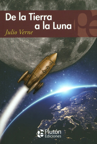 DE LA TIERRA A LA LUNA.. | Julio Verne