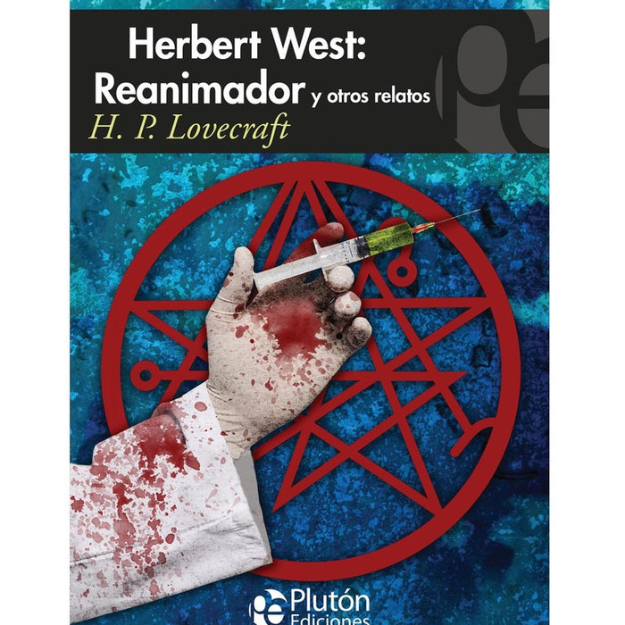 HERBERT WEST REANIMADOR Y OTROS RELATOS.. | H.P. Lovecraft