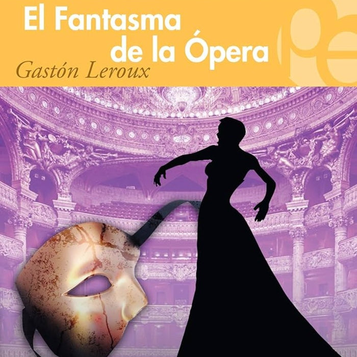 EL FANTASMA DE LA OPERA.. | Gastón Leroux