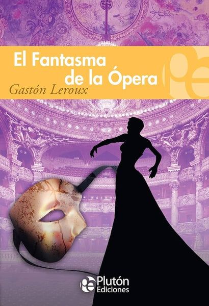 EL FANTASMA DE LA OPERA.. | Gastón Leroux